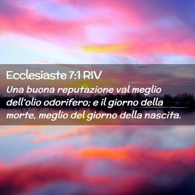 Picture 02 - Ecclesiaste 7:1 RIV - Una buona reputazione val meglio dell’olio - Bible Verse Picture
