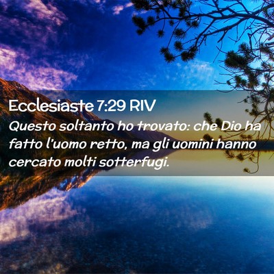 Picture 02 - Ecclesiaste 7:29 RIV - Questo soltanto ho trovato: che Dio ha fatto - Bible Verse Picture