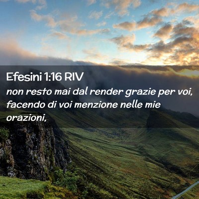 Picture 02 - Efesini 1:16 RIV - non resto mai dal render grazie per voi, facendo - Bible Verse Picture