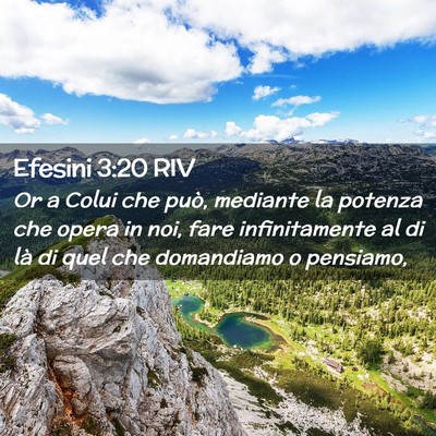 Picture 02 - Efesini 3:20 RIV - Or a Colui che può, mediante la potenza che - Bible Verse Picture