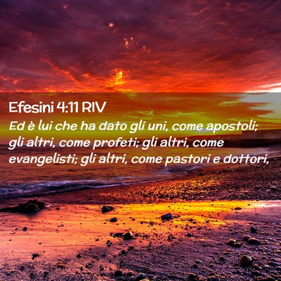 Picture 02 - Efesini 4:11 RIV - Ed è lui che ha dato gli uni, come apostoli; gli - Bible Verse Picture