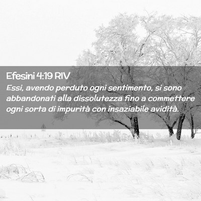Picture 02 - Efesini 4:19 RIV - Essi, avendo perduto ogni sentimento, si sono - Bible Verse Picture