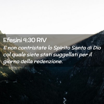 Picture 02 - Efesini 4:30 RIV - E non contristate lo Spirito Santo di Dio col - Bible Verse Picture