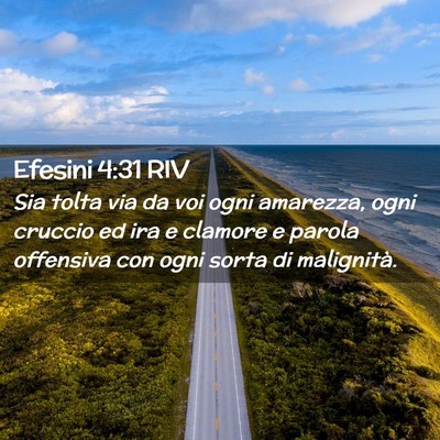 Picture 02 - Efesini 4:31 RIV - Sia tolta via da voi ogni amarezza, ogni cruccio - Bible Verse Picture