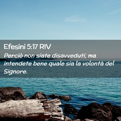 Picture 02 - Efesini 5:17 RIV - Perciò non siate disavveduti, ma intendete bene - Bible Verse Picture