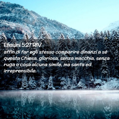 Picture 02 - Efesini 5:27 RIV - affin di far egli stesso comparire dinanzi a sé - Bible Verse Picture
