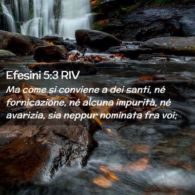 Picture 02 - Efesini 5:3 RIV - Ma come si conviene a dei santi, né - Bible Verse Picture