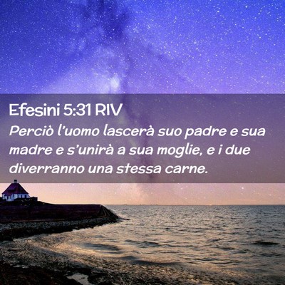 Picture 02 - Efesini 5:31 RIV - Perciò l’uomo lascerà suo padre e sua madre e - Bible Verse Picture
