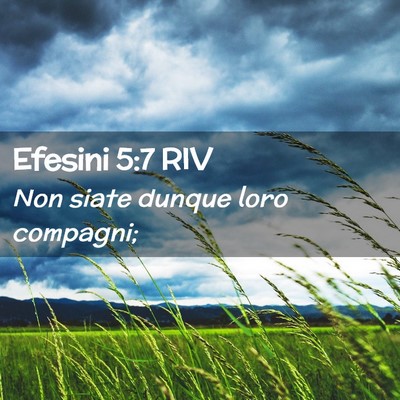 Picture 02 - Efesini 5:7 RIV - Non siate dunque loro - Bible Verse Picture