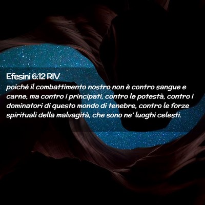 Picture 02 - Efesini 6:12 RIV - poiché il combattimento nostro non è contro - Bible Verse Picture