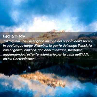 Picture 02 - Esdra 1:4 RIV - Tutti quelli che rimangono ancora del popolo - Bible Verse Picture