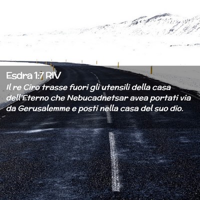 Picture 02 - Esdra 1:7 RIV - Il re Ciro trasse fuori gli utensili della casa - Bible Verse Picture