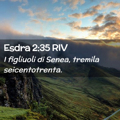 Picture 02 - Esdra 2:35 RIV - I figliuoli di Senea, tremila - Bible Verse Picture
