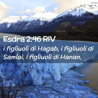 Picture 02 - Esdra 2:46 RIV - i figliuoli di Hagab, i figliuoli di Samlai, i - Bible Verse Picture
