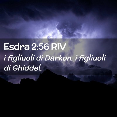 Picture 02 - Esdra 2:56 RIV - i figliuoli di Darkon, i figliuoli di - Bible Verse Picture