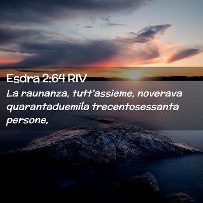 Picture 02 - Esdra 2:64 RIV - La raunanza, tutt’assieme, noverava - Bible Verse Picture