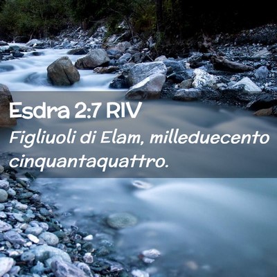 Picture 02 - Esdra 2:7 RIV - Figliuoli di Elam, milleduecento - Bible Verse Picture