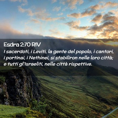 Picture 02 - Esdra 2:70 RIV - I sacerdoti, i Leviti, la gente del popolo, i - Bible Verse Picture