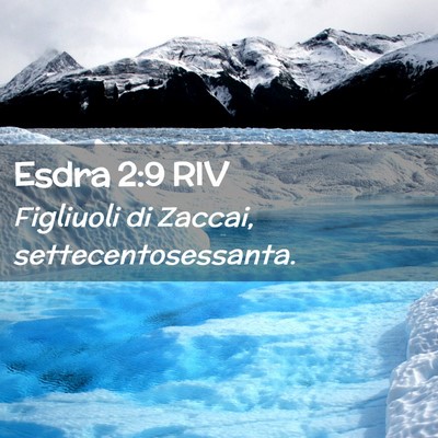 Picture 02 - Esdra 2:9 RIV - Figliuoli di Zaccai, - Bible Verse Picture