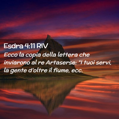 Picture 02 - Esdra 4:11 RIV - Ecco la copia della lettera che inviarono al re - Bible Verse Picture