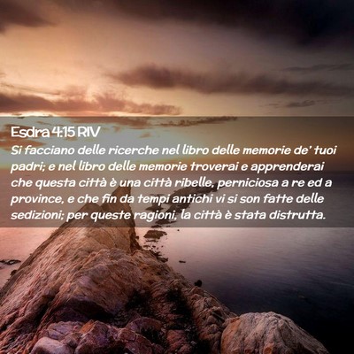 Picture 02 - Esdra 4:15 RIV - Si facciano delle ricerche nel libro delle - Bible Verse Picture