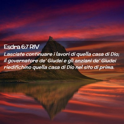 Picture 02 - Esdra 6:7 RIV - Lasciate continuare i lavori di quella casa di - Bible Verse Picture