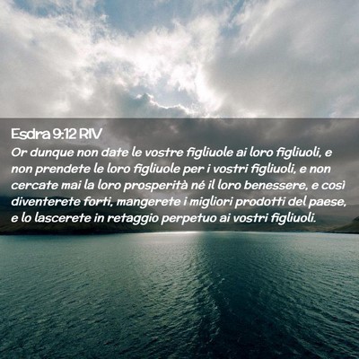 Picture 02 - Esdra 9:12 RIV - Or dunque non date le vostre figliuole ai loro - Bible Verse Picture