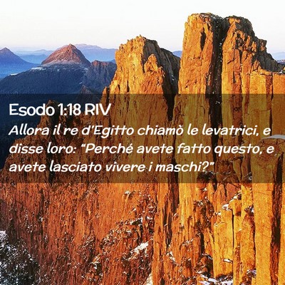 Picture 02 - Esodo 1:18 RIV - Allora il re d’Egitto chiamò le levatrici, e - Bible Verse Picture