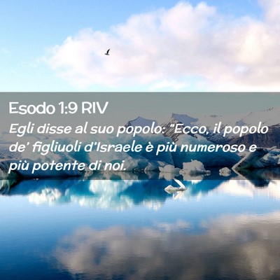 Picture 02 - Esodo 1:9 RIV - Egli disse al suo popolo: “Ecco, il popolo - Bible Verse Picture
