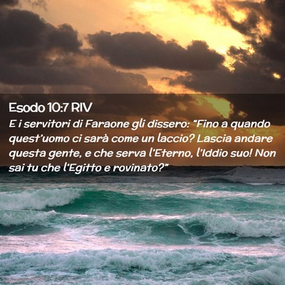 Picture 02 - Esodo 10:7 RIV - E i servitori di Faraone gli dissero: “Fino a - Bible Verse Picture