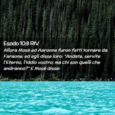 Picture 02 - Esodo 10:8 RIV - Allora Mosè ed Aaronne furon fatti tornare da - Bible Verse Picture