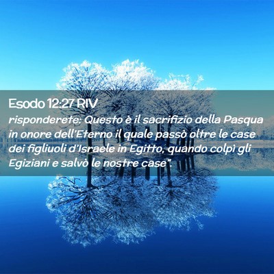 Picture 02 - Esodo 12:27 RIV - risponderete: Questo è il sacrifizio della - Bible Verse Picture