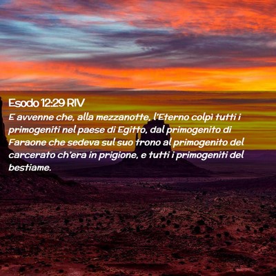 Picture 02 - Esodo 12:29 RIV - E avvenne che, alla mezzanotte, l’Eterno colpì - Bible Verse Picture