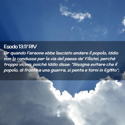 Picture 02 - Esodo 13:17 RIV - Or quando Faraone ebbe lasciato andare il popolo, - Bible Verse Picture