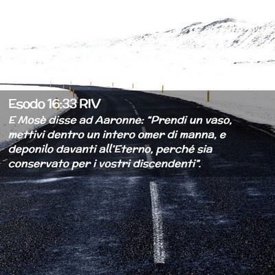 Picture 02 - Esodo 16:33 RIV - E Mosè disse ad Aaronne: “Prendi un vaso, - Bible Verse Picture