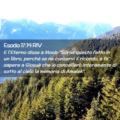Picture 02 - Esodo 17:14 RIV - E l’Eterno disse a Mosè: “Scrivi questo - Bible Verse Picture
