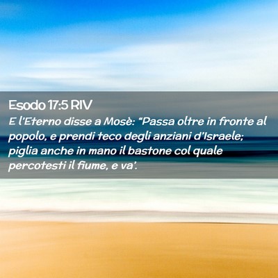 Picture 02 - Esodo 17:5 RIV - E l’Eterno disse a Mosè: “Passa oltre in - Bible Verse Picture