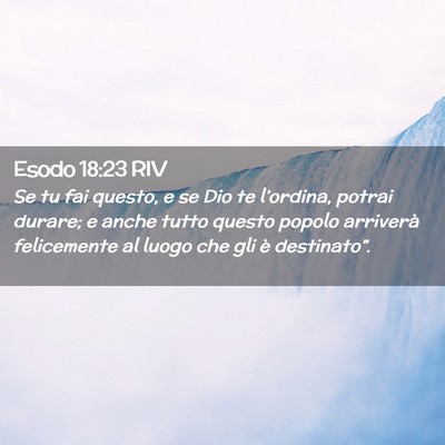 Picture 02 - Esodo 18:23 RIV - Se tu fai questo, e se Dio te l’ordina, potrai - Bible Verse Picture