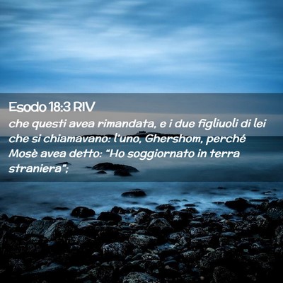 Picture 02 - Esodo 18:3 RIV - che questi avea rimandata, e i due figliuoli di - Bible Verse Picture
