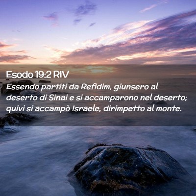 Picture 02 - Esodo 19:2 RIV - Essendo partiti da Refidim, giunsero al deserto - Bible Verse Picture