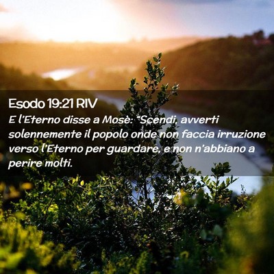 Picture 02 - Esodo 19:21 RIV - E l’Eterno disse a Mosè: “Scendi, avverti - Bible Verse Picture