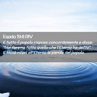 Picture 02 - Esodo 19:8 RIV - E tutto il popolo rispose concordemente e disse: - Bible Verse Picture