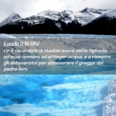 Picture 02 - Esodo 2:16 RIV - Or il sacerdote di Madian aveva sette figliuole; - Bible Verse Picture