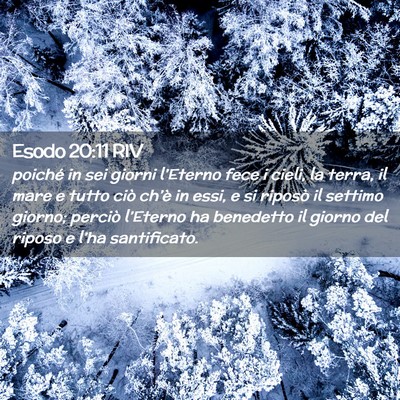 Picture 02 - Esodo 20:11 RIV - poiché in sei giorni l’Eterno fece i cieli, la - Bible Verse Picture