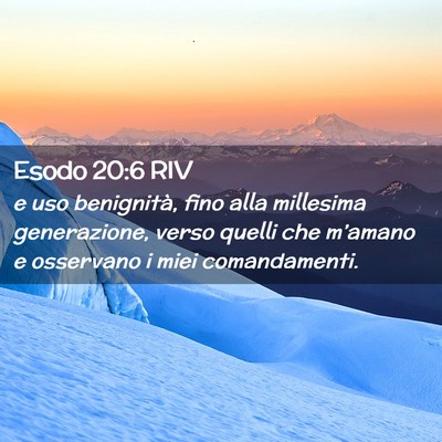 Picture 02 - Esodo 20:6 RIV - e uso benignità, fino alla millesima - Bible Verse Picture