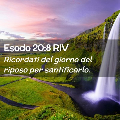 Picture 02 - Esodo 20:8 RIV - Ricordati del giorno del riposo per - Bible Verse Picture