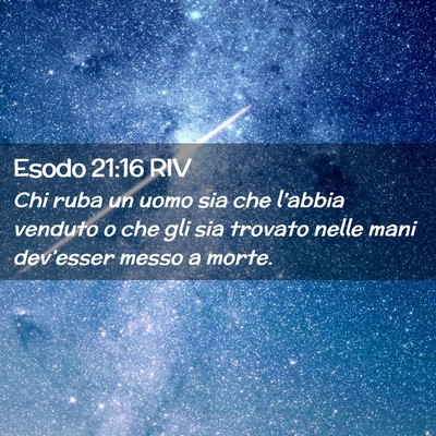 Picture 02 - Esodo 21:16 RIV - Chi ruba un uomo sia che l’abbia venduto o che - Bible Verse Picture