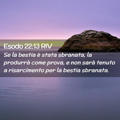 Picture 02 - Esodo 22:13 RIV - Se la bestia è stata sbranata, la produrrà come - Bible Verse Picture