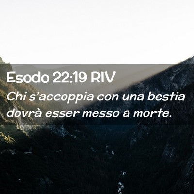 Picture 02 - Esodo 22:19 RIV - Chi s’accoppia con una bestia dovrà esser - Bible Verse Picture
