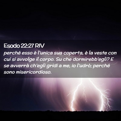 Picture 02 - Esodo 22:27 RIV - perché esso è l’unica sua coperta, è la - Bible Verse Picture